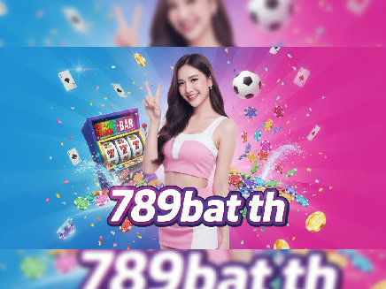 789bat th สล็อตออนไลน์